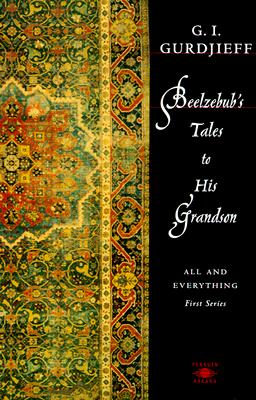 Beelzebub's Tales to His Grandson (1999) G.I. Gurdjieff